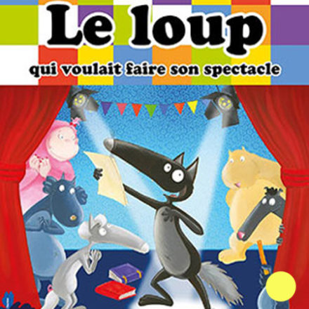Le Loup qui voulait faire son Spectacle
