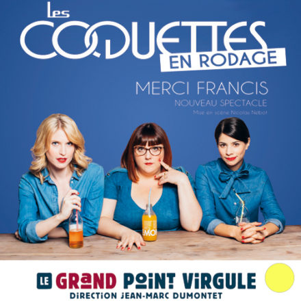 Les Coquettes – Merci Francis (en rodage)