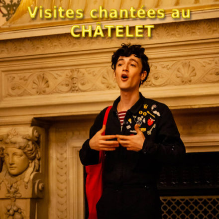 Visites chantées au Châtelet