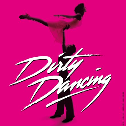 Dirty Dancing – The Classic Story on Stage