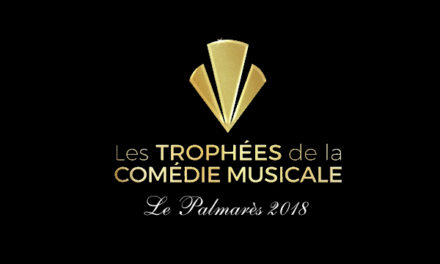 Les lauréats 2018 des Trophées de la Comédie Musicale