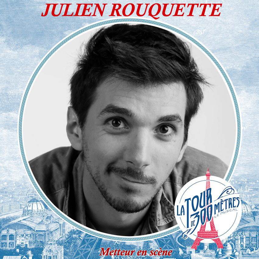 Julien Rouquette - Metteur en scène