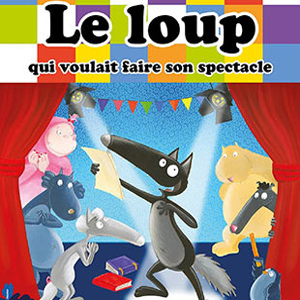 Le Loup qui voulait faire son Spectacle