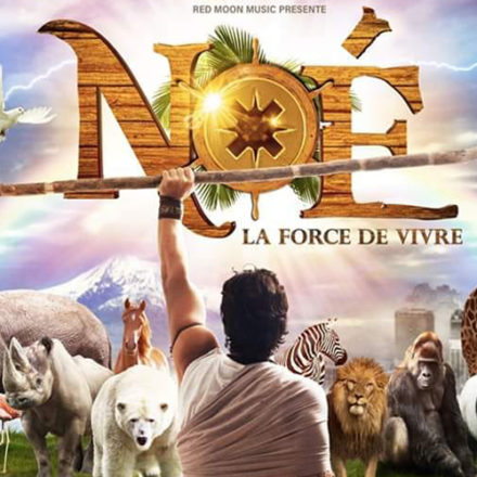 Noé, la Force de Vivre