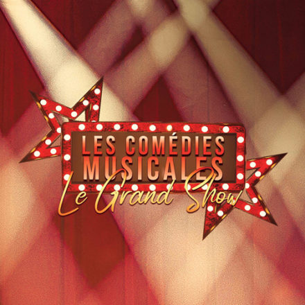 Les Comédies Musicales – Le Grand Show