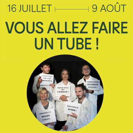 Vous allez faire un tube !