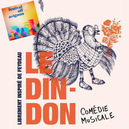 Avignon 2022 – Le Dindon
