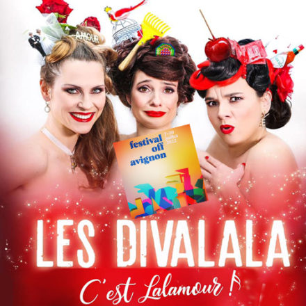 Avignon 2022 – Les Divalala – C’est lalamour !