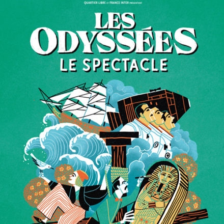 Les Odyssées – le spectacle