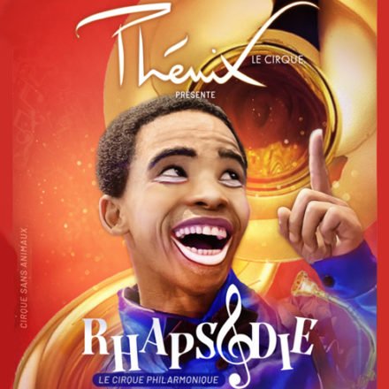 Cirque Phénix – Rhapsodie