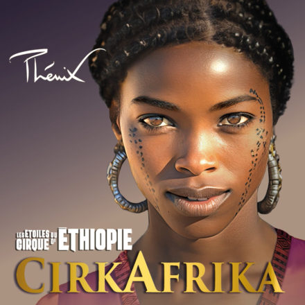 Cirque Phénix – Cirkafrika