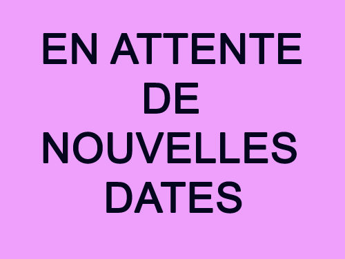 En attente de nouvelles dates