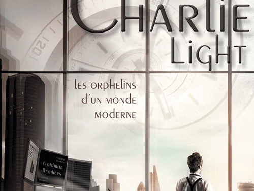 Charlie Light – Les Orphelins d’un Monde Moderne