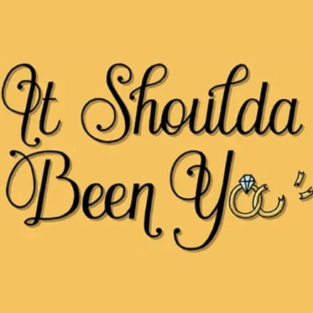 It Shoulda Been You