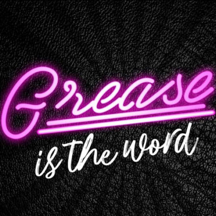 Grease is the Word