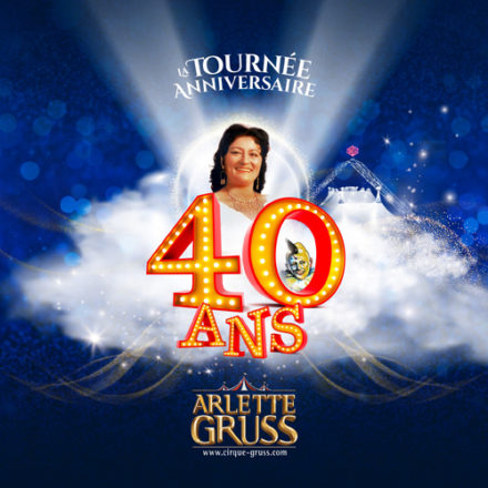 Cirque Arlette Gruss – 40 ans d’Emotions