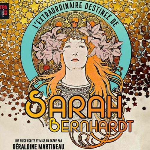 L’extraordinaire destinée de Sarah Bernhardt