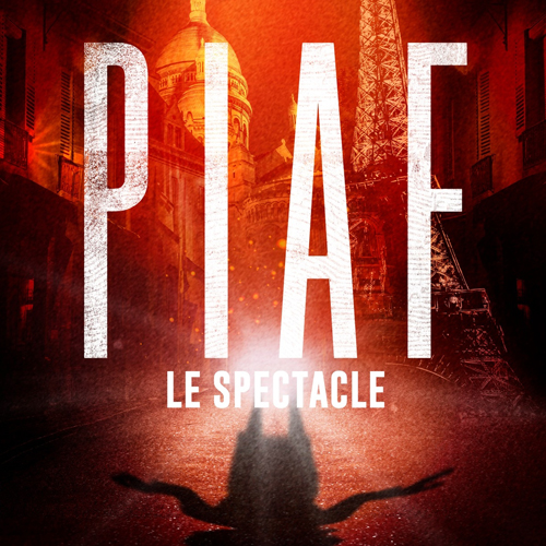 PIAF le spectacle